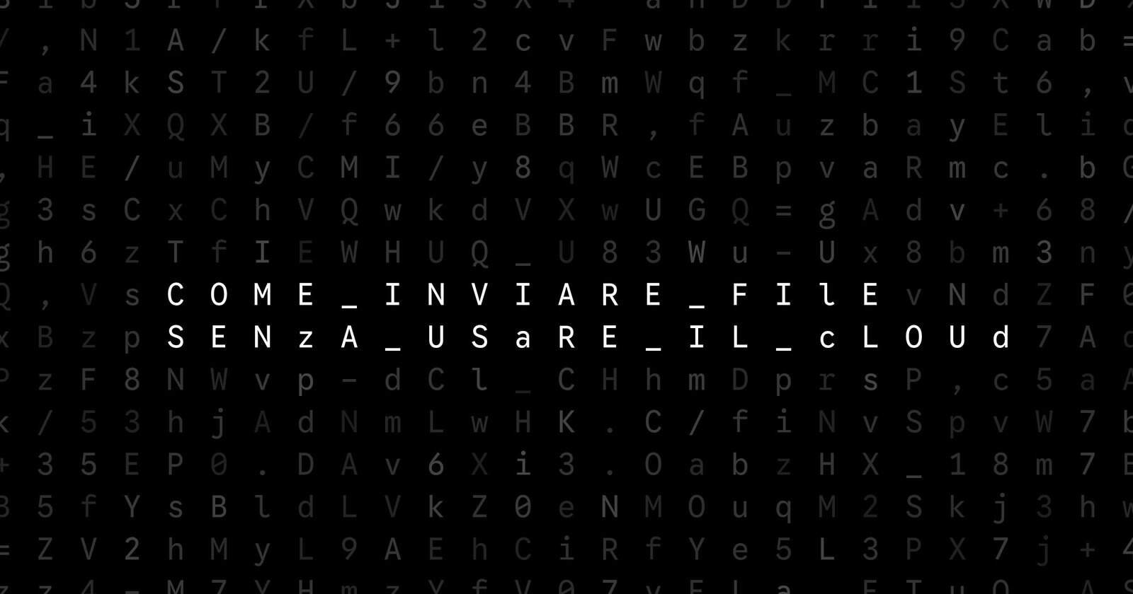 Oblivio editorial code matrix cover for Come inviare file senza usare il cloud