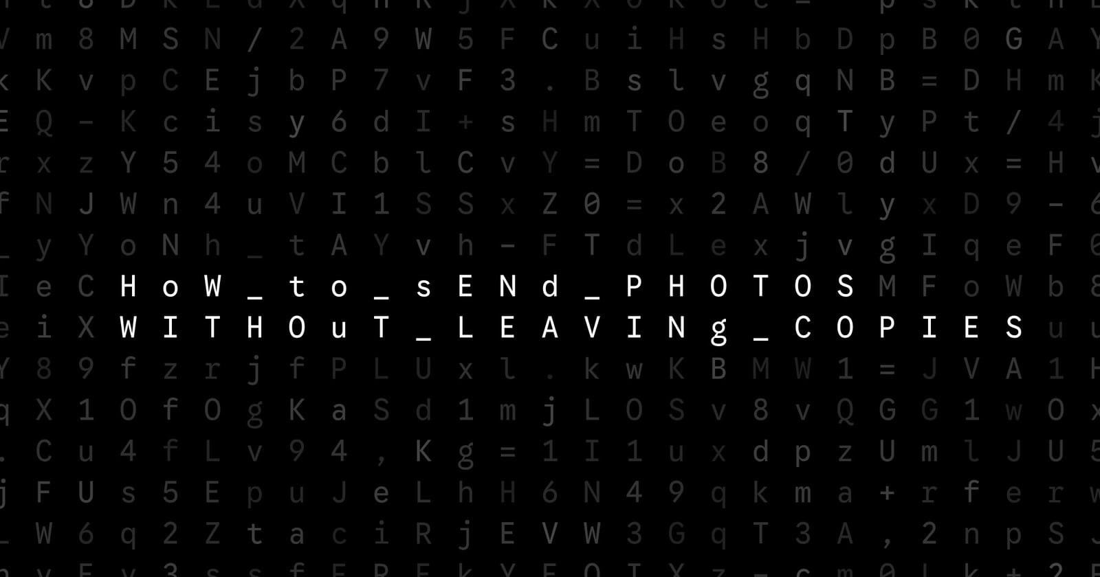 Oblivio editorial code matrix cover for How to Send Photos Without Leaving Copies