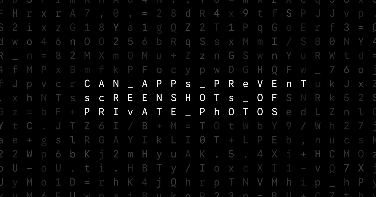 Oblivio editorial code matrix cover for Can Apps Prevent Screenshots of Private Photos?