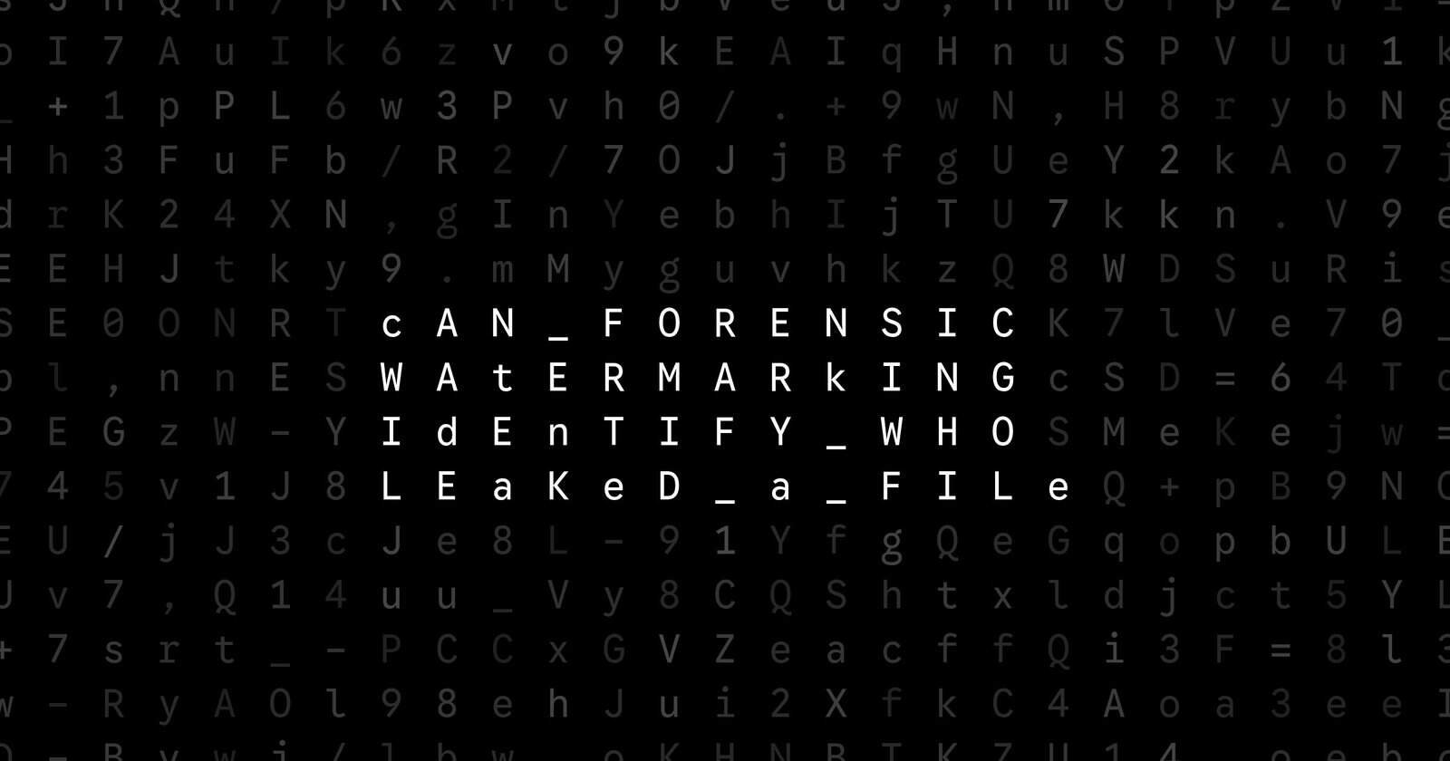 Oblivio editorial code matrix cover for Can Forensic Watermarking Identify Who Leaked a File?
