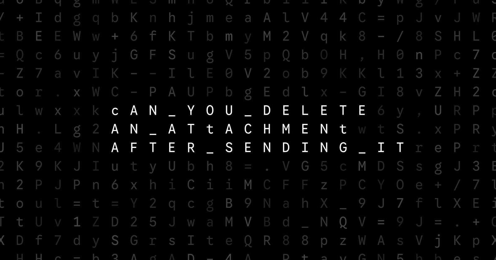 Oblivio editorial code matrix cover for Can You Delete an Attachment After Sending It?