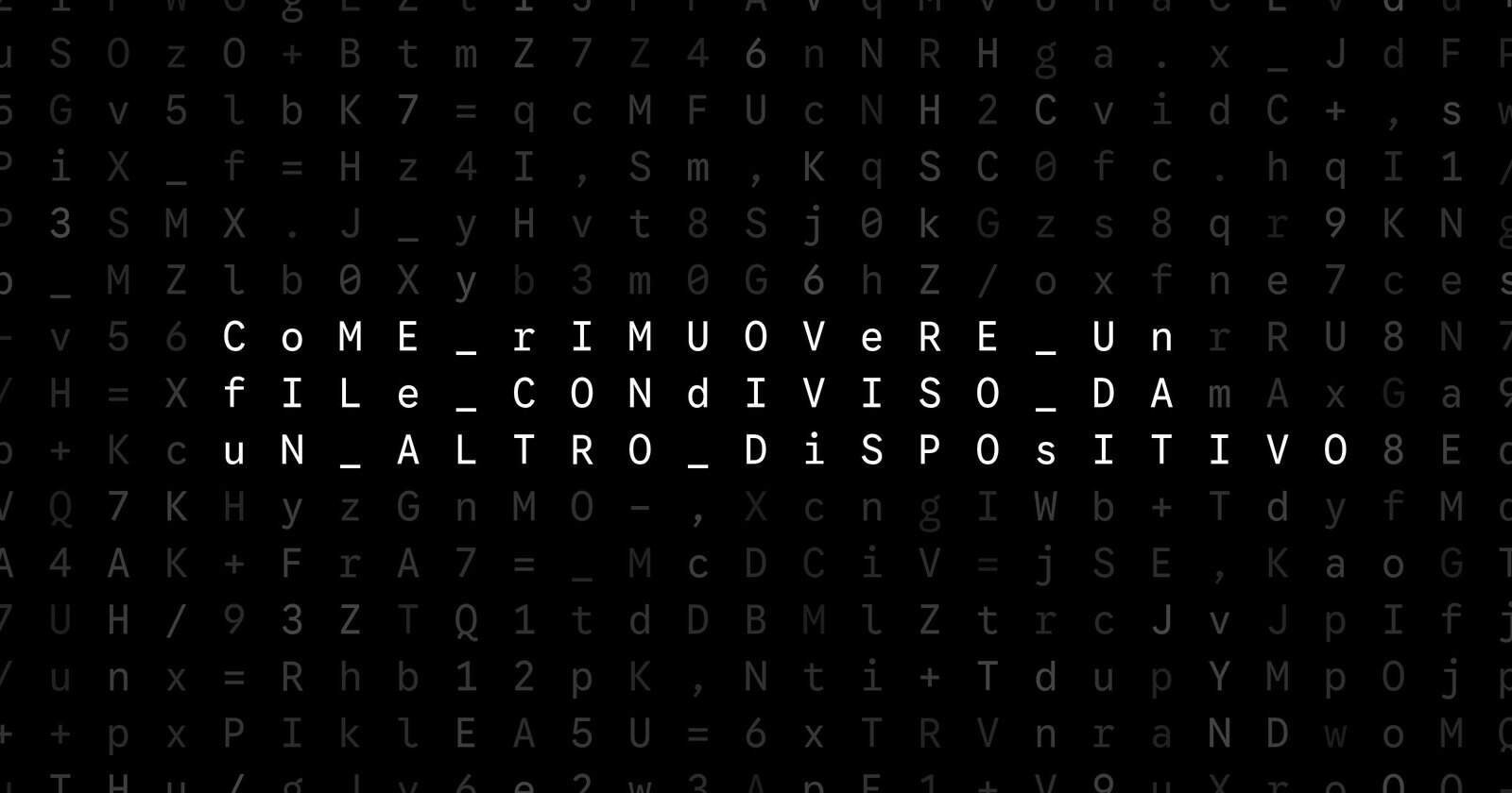 Oblivio editorial code matrix cover for Come rimuovere un file condiviso da un altro dispositivo