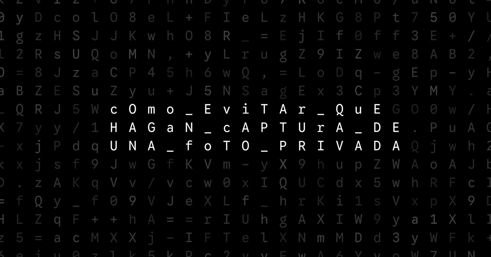 Oblivio editorial code matrix cover for Cómo evitar que hagan captura de una foto privada