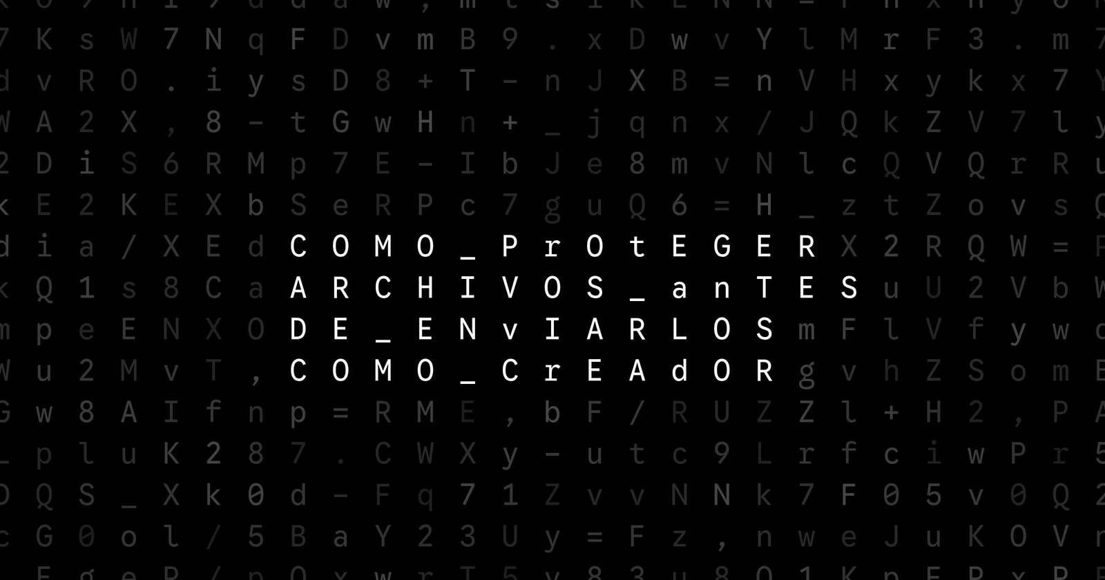 Oblivio editorial code matrix cover for Cómo proteger archivos antes de enviarlos como creador