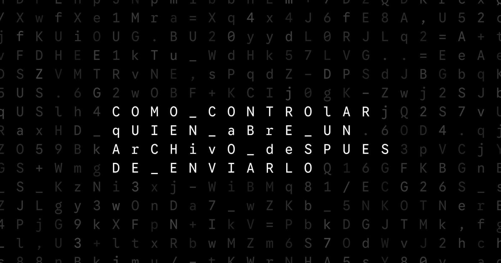 Oblivio editorial code matrix cover for Cómo controlar quién abre un archivo después de enviarlo