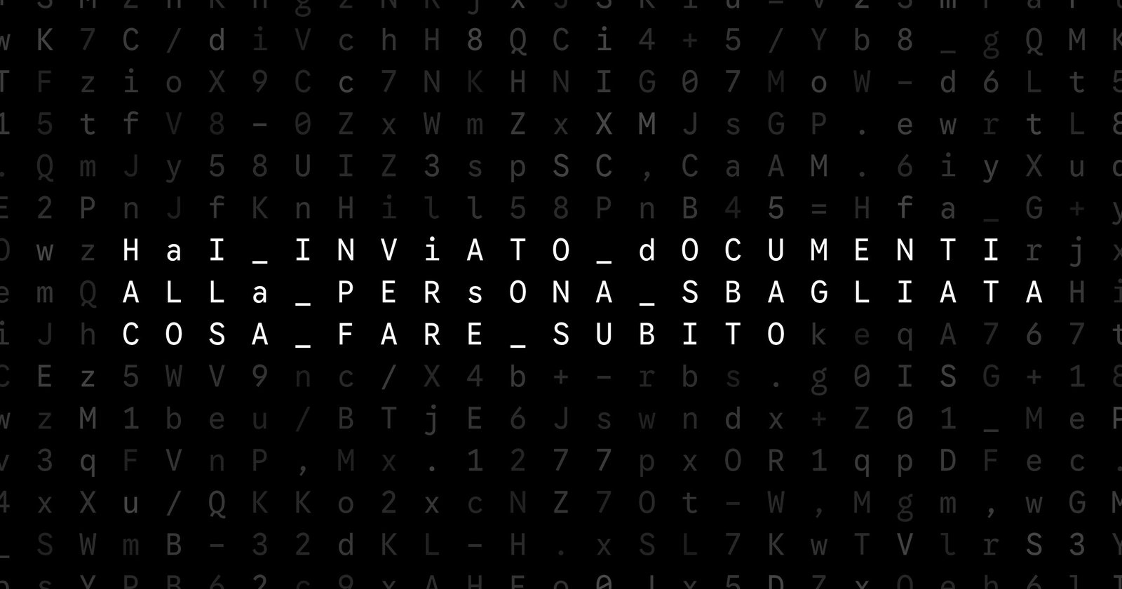 Oblivio editorial code matrix cover for Hai inviato documenti alla persona sbagliata? Cosa fare subito