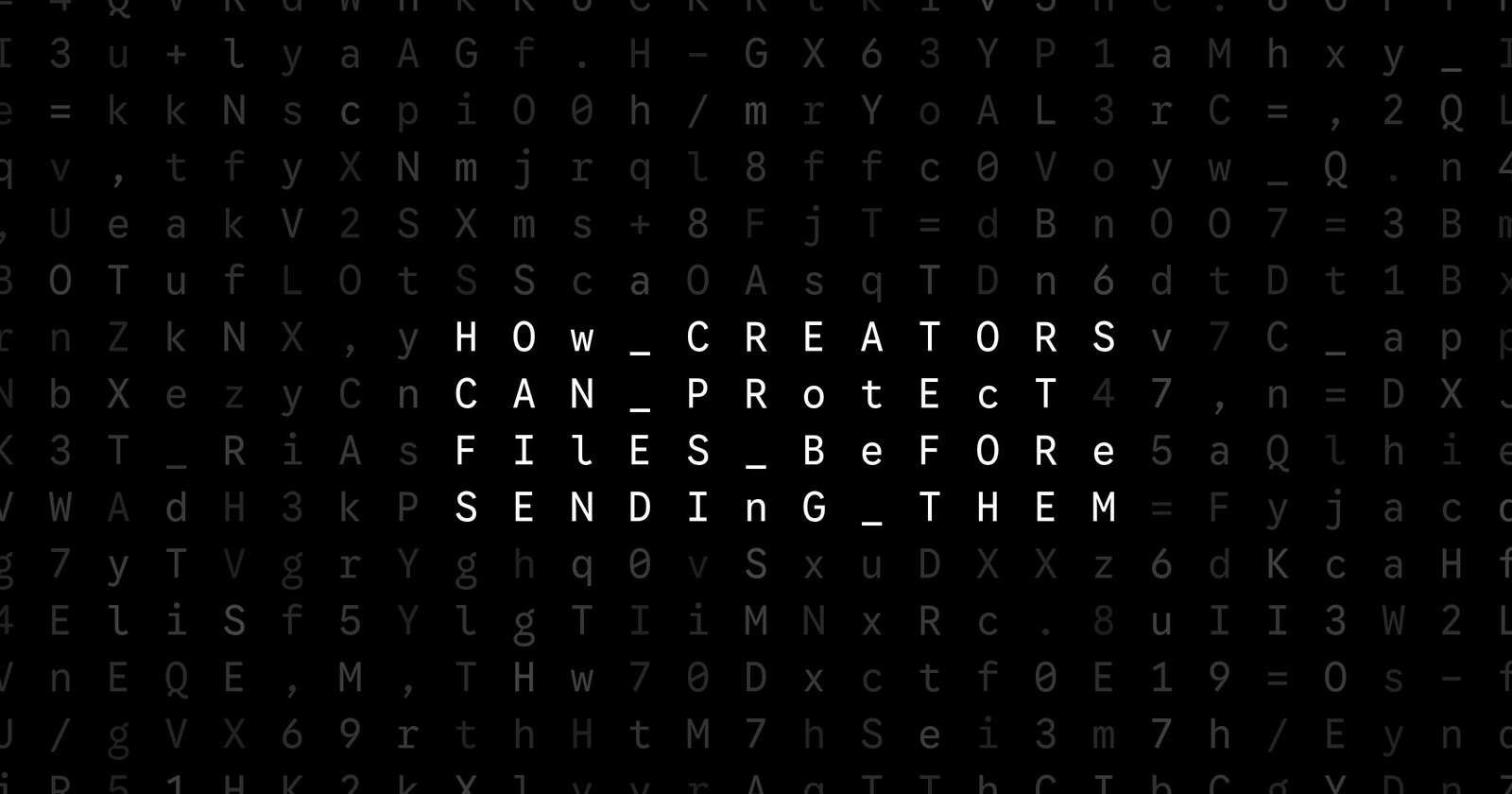 Oblivio editorial code matrix cover for How Creators Can Protect Files Before Sending Them