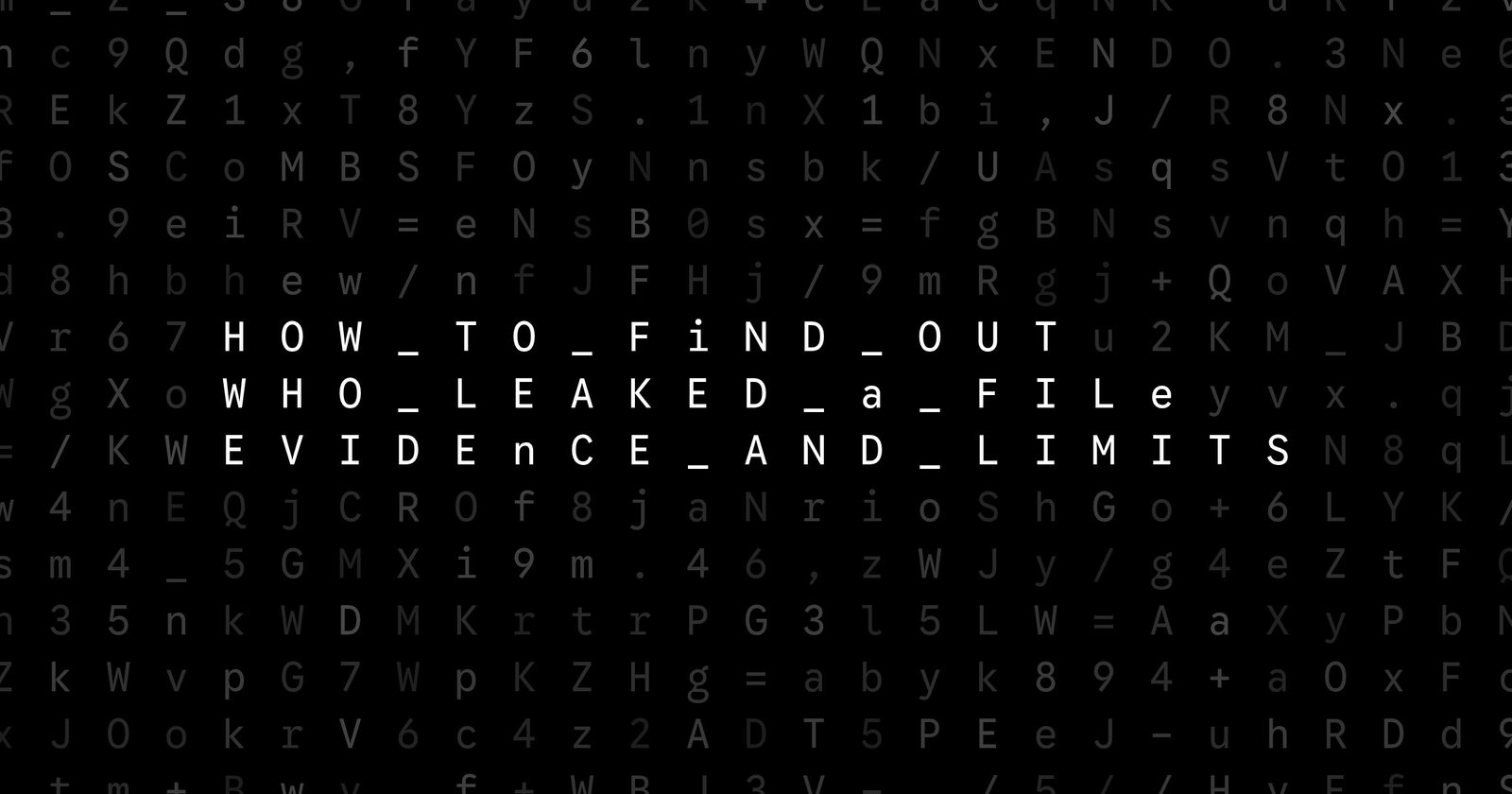 Oblivio editorial code matrix cover for How to Find Out Who Leaked a File: Evidence and Limits