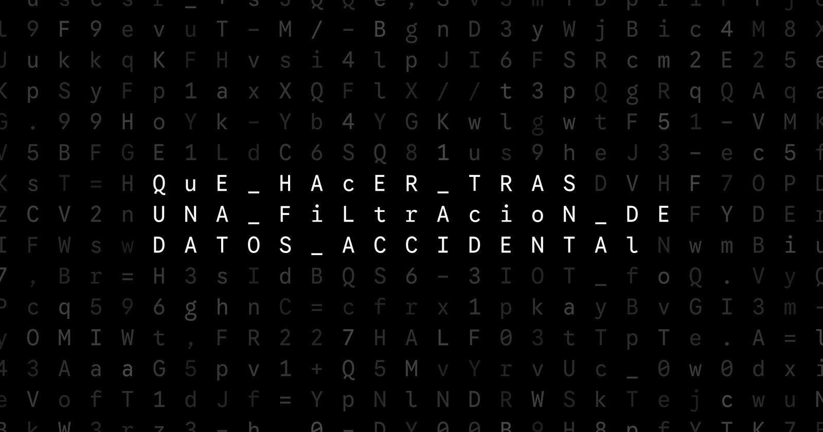 Oblivio editorial code matrix cover for Qué hacer tras una filtración de datos accidental