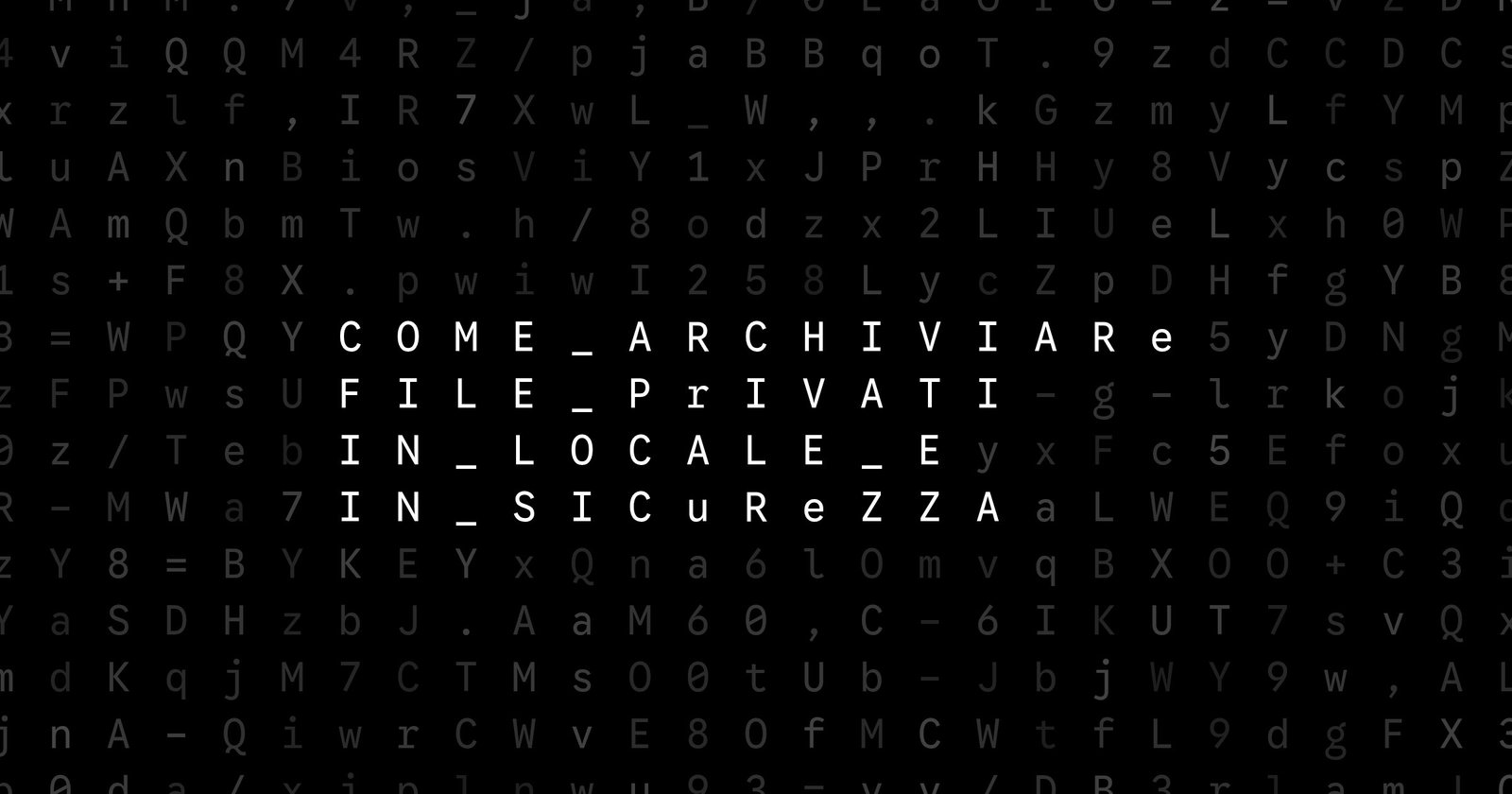 Oblivio editorial code matrix cover for Come archiviare file privati in locale e in sicurezza