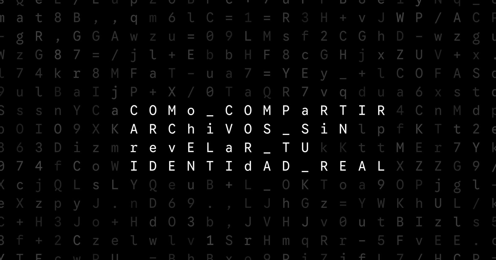 Oblivio editorial code matrix cover for Cómo compartir archivos sin revelar tu identidad real
