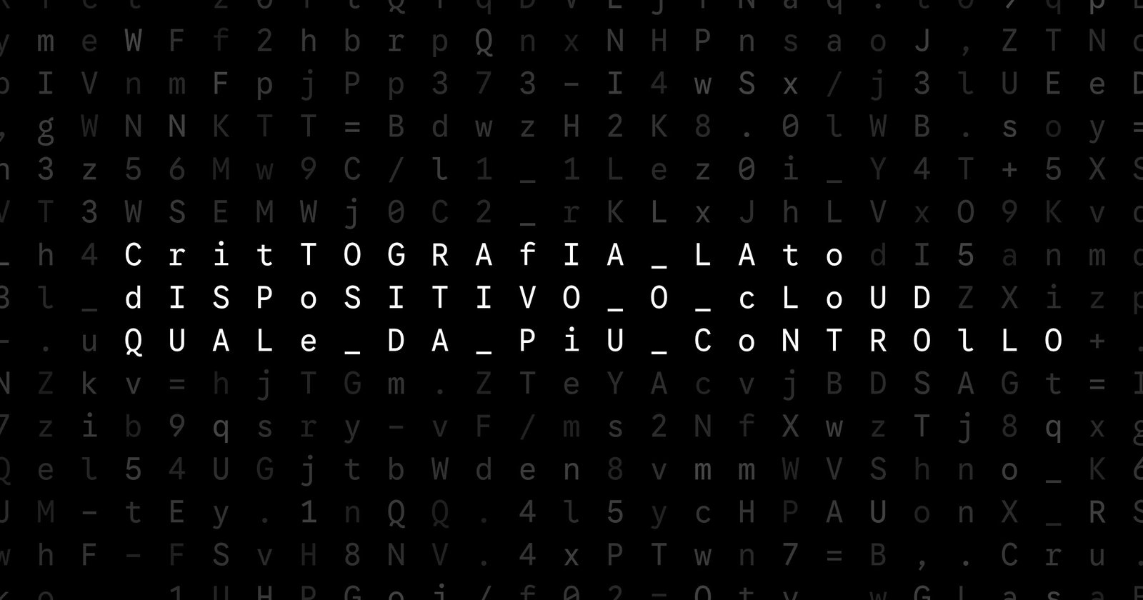 Oblivio editorial code matrix cover for Crittografia lato dispositivo o cloud: quale dà più controllo?