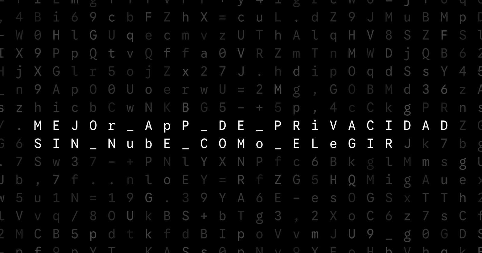 Oblivio editorial code matrix cover for Mejor app de privacidad sin nube: cómo elegir