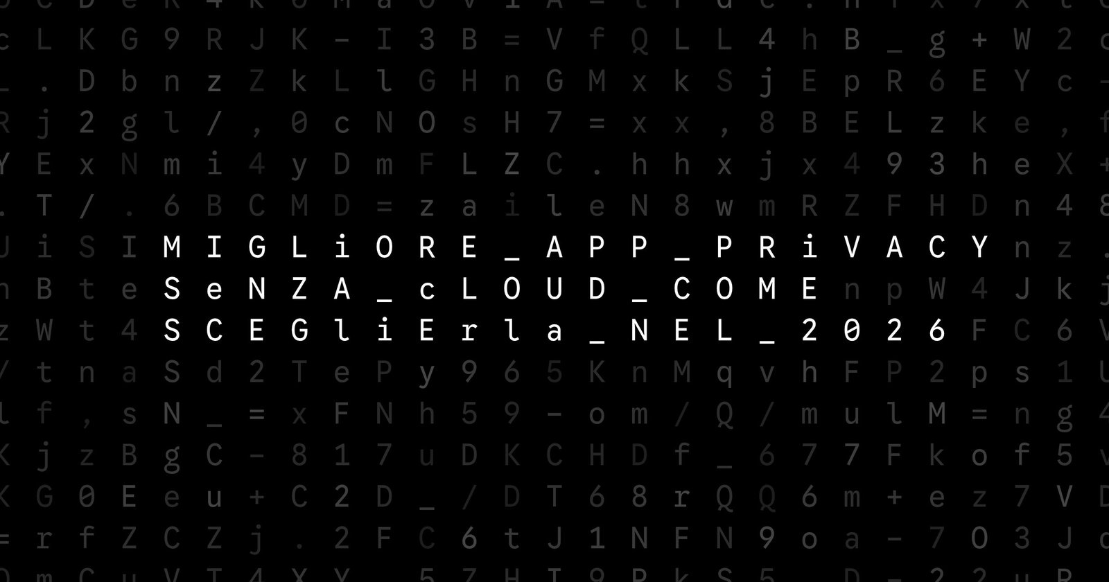 Oblivio editorial code matrix cover for Migliore app privacy senza cloud: come sceglierla nel 2026
