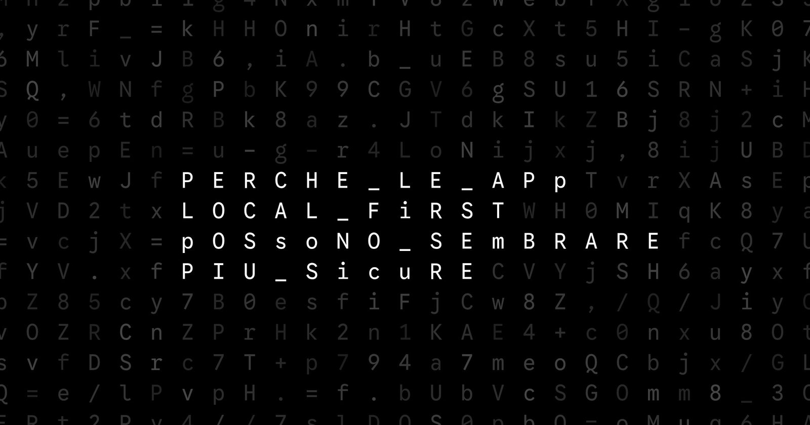 Oblivio editorial code matrix cover for Perché le app local-first possono sembrare più sicure