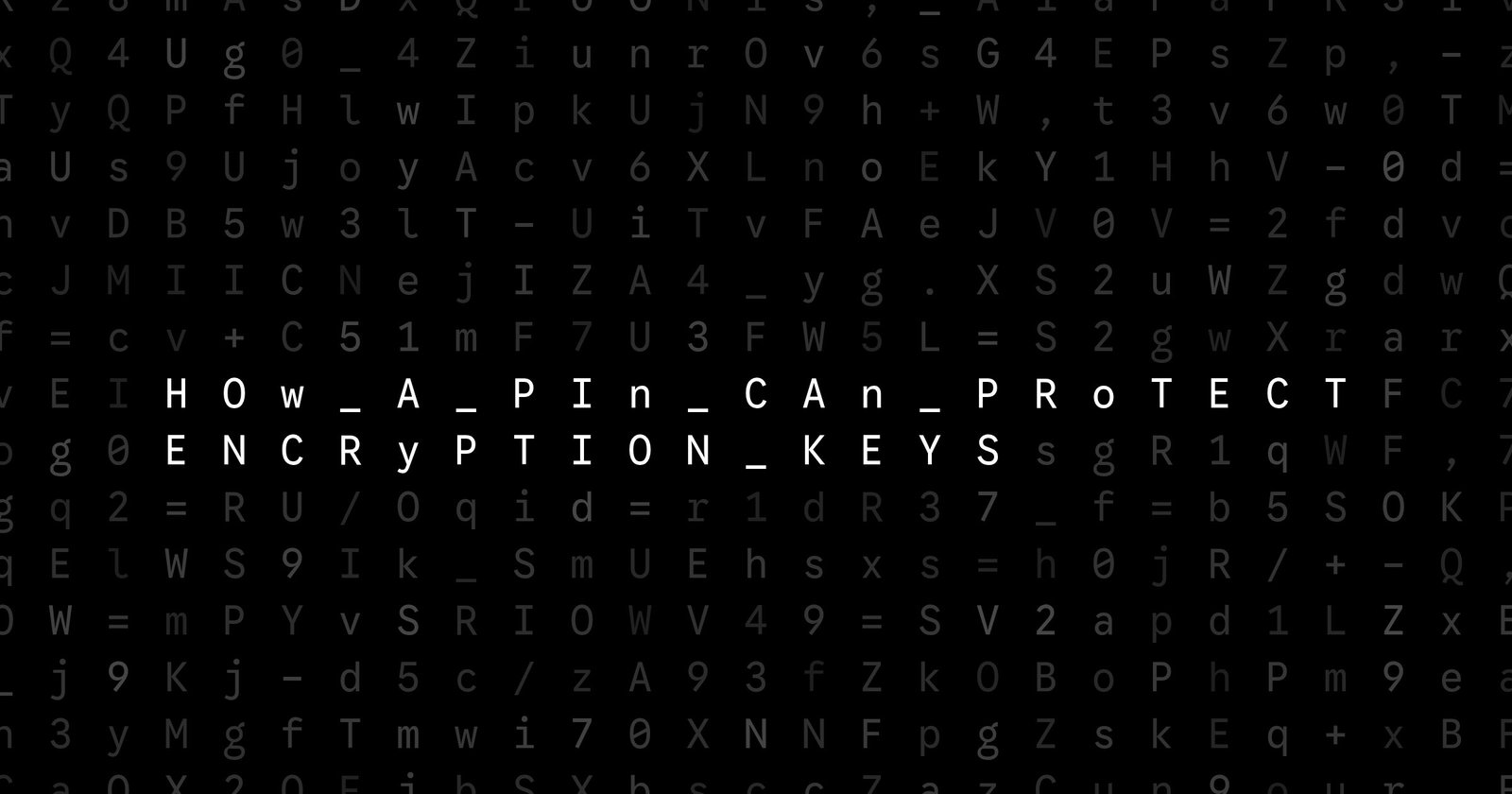 Oblivio editorial code matrix cover for How a PIN Can Protect Encryption Keys