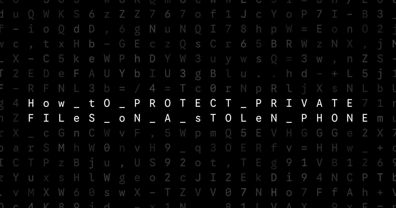 Oblivio editorial code matrix cover for How to Protect Private Files on a Stolen Phone