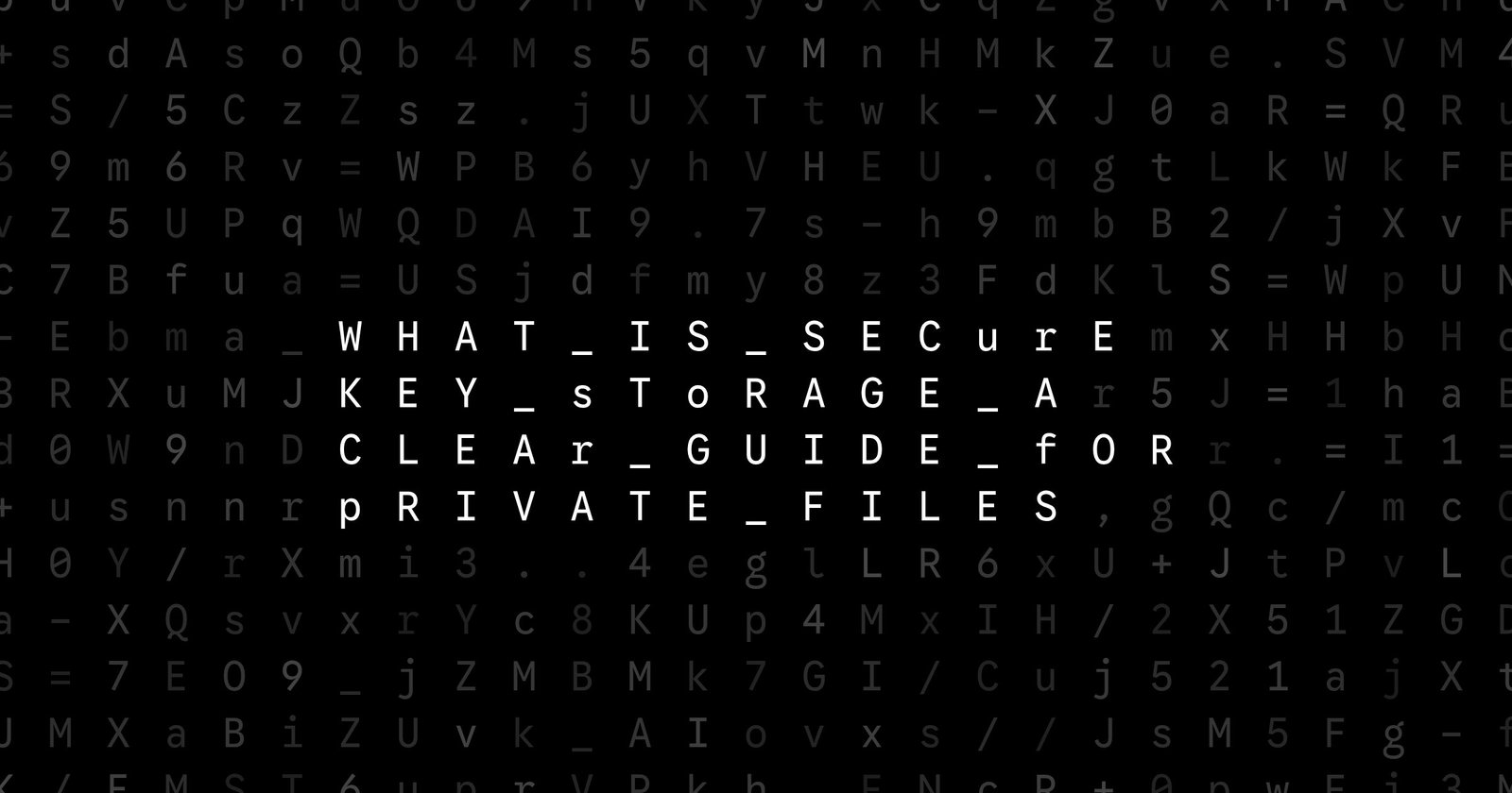 Oblivio editorial code matrix cover for What Is Secure Key Storage? A Clear Guide for Private Files